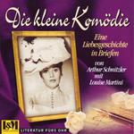 Die kleine Komödie - Eine Liebesgeschichte in Briefen (ungekürzt)