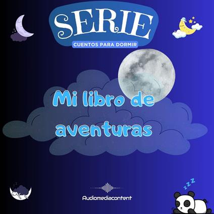 Mi libro de aventuras - Cuentos para dormir, Cuento 11