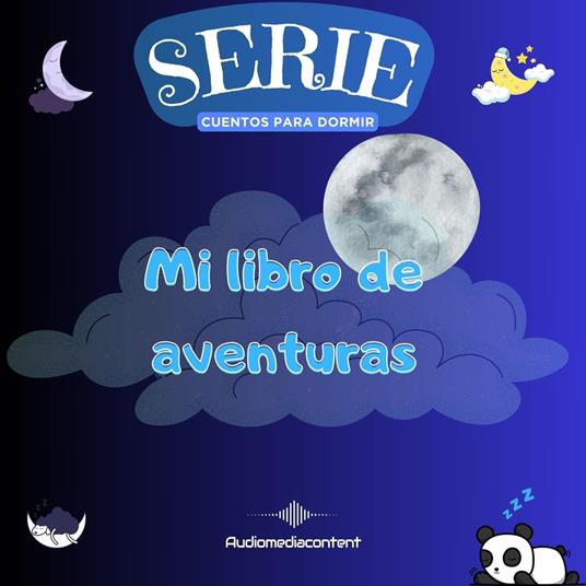 Mi libro de aventuras - Cuentos para dormir, Cuento 11