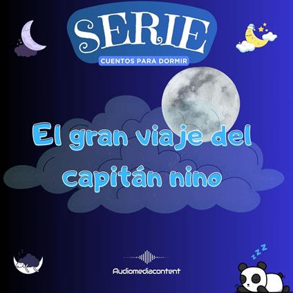 El gran viaje del capitán Nino - Cuentos para dormir, Cuento 18