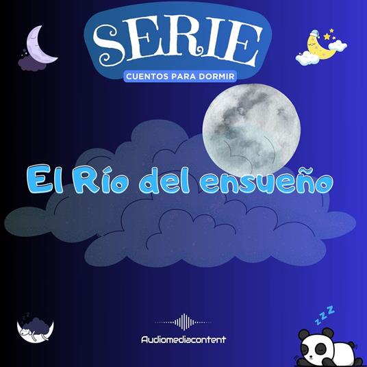 El río del ensueño - Cuentos para dormir, Cuento 29