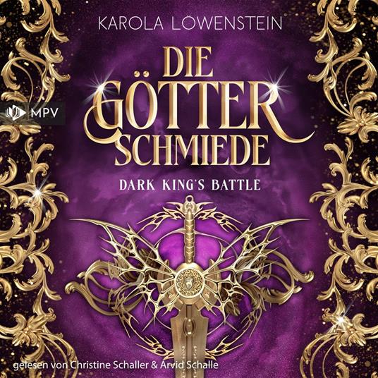 Die Götterschmiede - Dark King's Battle, Band 2 (ungekürzt)