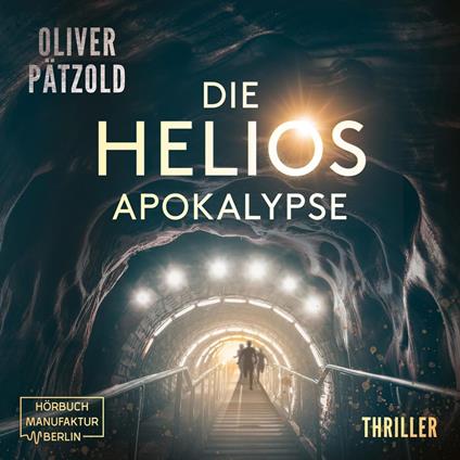 Die Helios Apokalypse (ungekürzt)