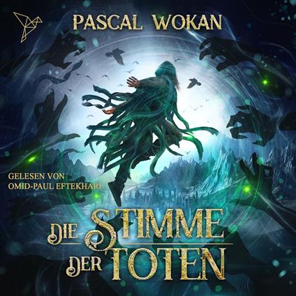 Die Stimme der Toten - Nekromanten-Zyklus, Band 3 (ungekürzt)