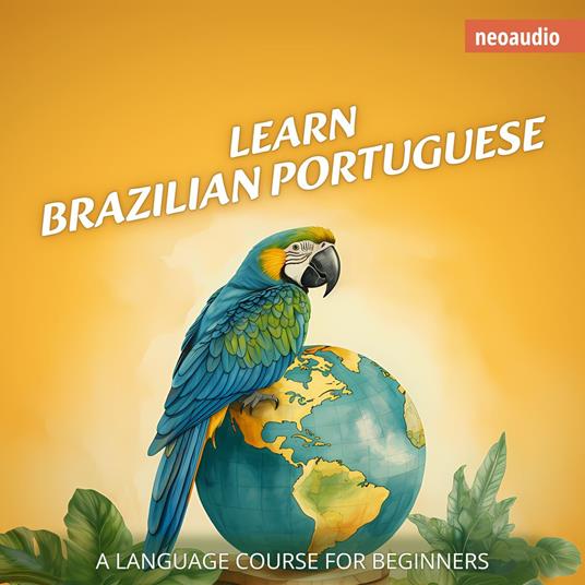 Language Courses for Beginners, Learn Brazilian Portuguese (Unabridged)