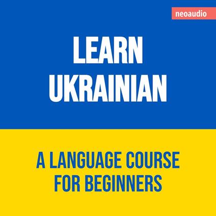 Language Courses for Beginners, Learn Ukrainian (Unabridged)
