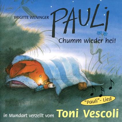 Pauli - Chumm wieder hei! (ungekürzt)