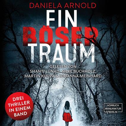 Ein böser Traum - 3 spannende Thriller in einem Hörbuch (ungekürzt)