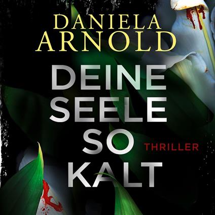 Deine Seele so kalt - 2 spannende Thriller in einem Hörbuch (ungekürzt)