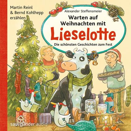 Hörbücher von Kuh Lieselotte, Folge 1: Warten auf Weihnachten mit Lieselotte - Die schönsten Geschichten zum Fest (Ungekürzte Lesung mit Musik)