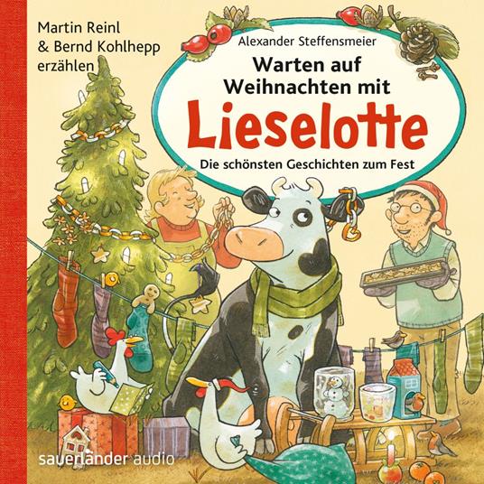 Hörbücher von Kuh Lieselotte, Folge 1: Warten auf Weihnachten mit Lieselotte - Die schönsten Geschichten zum Fest (Ungekürzte Lesung mit Musik)