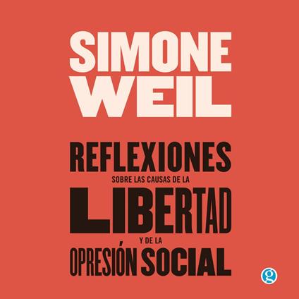 Reflexiones sobre las causas de la libertad y de la opresión social (Completo)