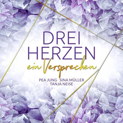 ein Versprechen (3hearts2gether) - Drei Herzen, Band 2 (ungekürzt)