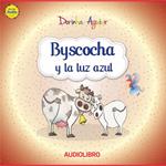 Byscocha y la luz azul