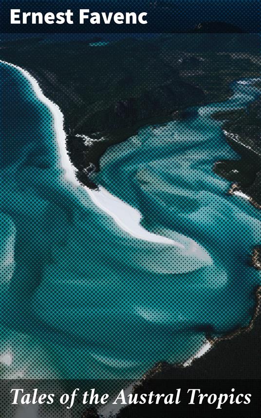 Tales of the Austral Tropics