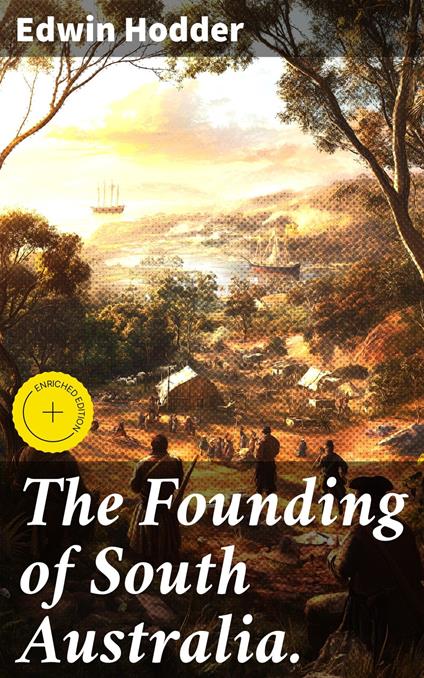 The Founding of South Australia.