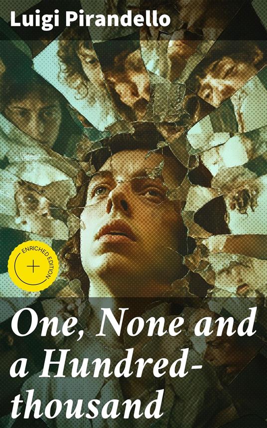 One, None and a Hundred-thousand