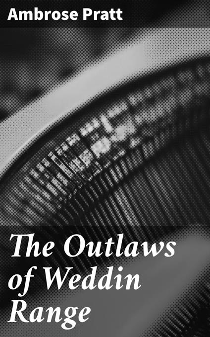 The Outlaws of Weddin Range