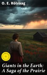 Giants in the Earth: A Saga of the Prairie