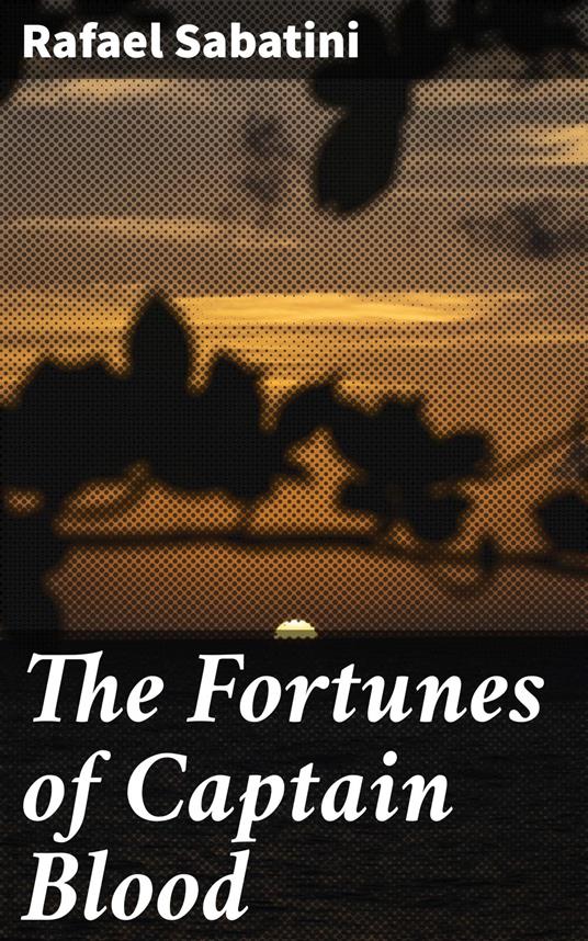 The Fortunes of Captain Blood
