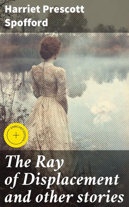 The Ray of Displacement and other stories