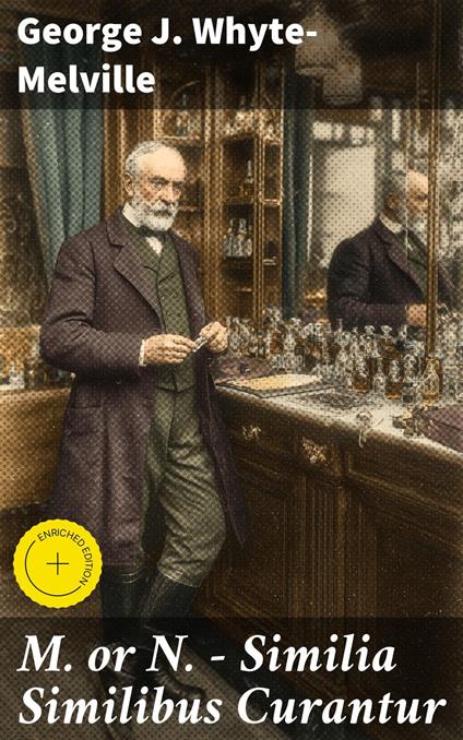 M. or N. - Similia Similibus Curantur