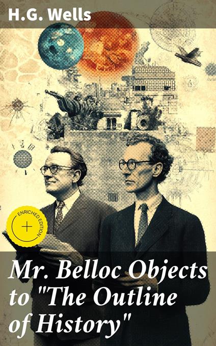 Mr. Belloc Objects to "The Outline of History"