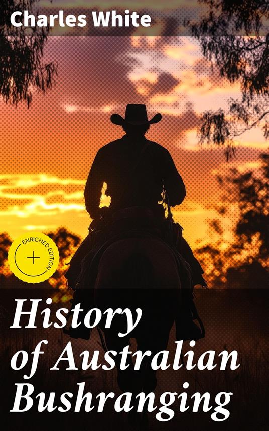 History of Australian Bushranging