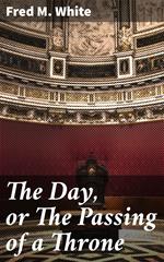 The Day, or The Passing of a Throne