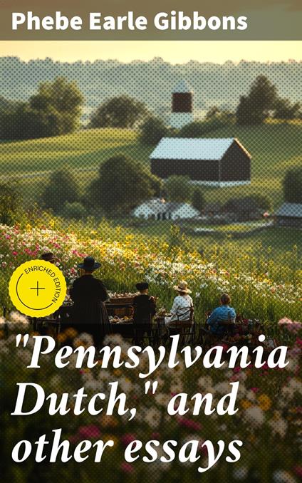 "Pennsylvania Dutch," and other essays