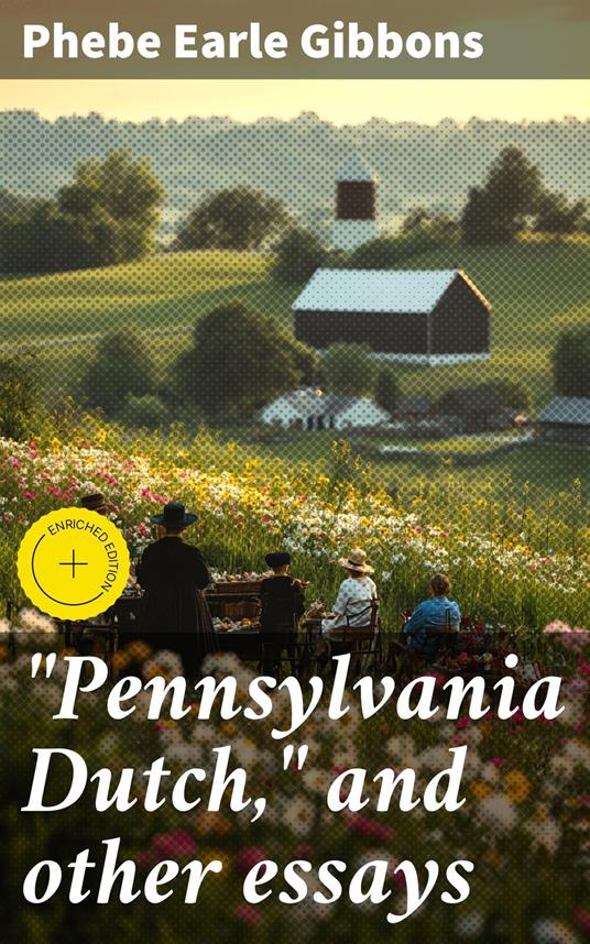 "Pennsylvania Dutch," and other essays
