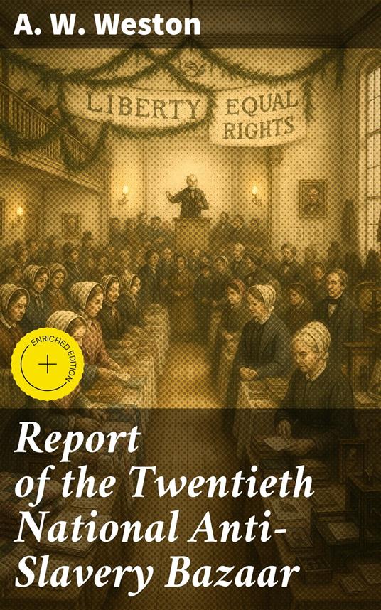 Report of the Twentieth National Anti-Slavery Bazaar