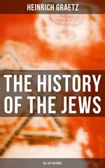 The History of the Jews (All Six Volumes)