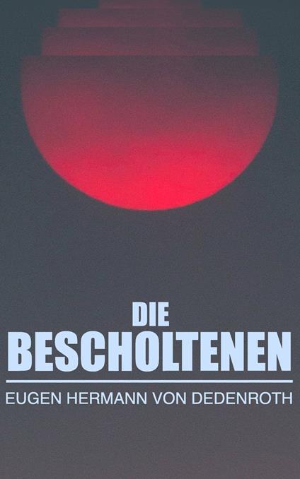 Die Bescholtenen