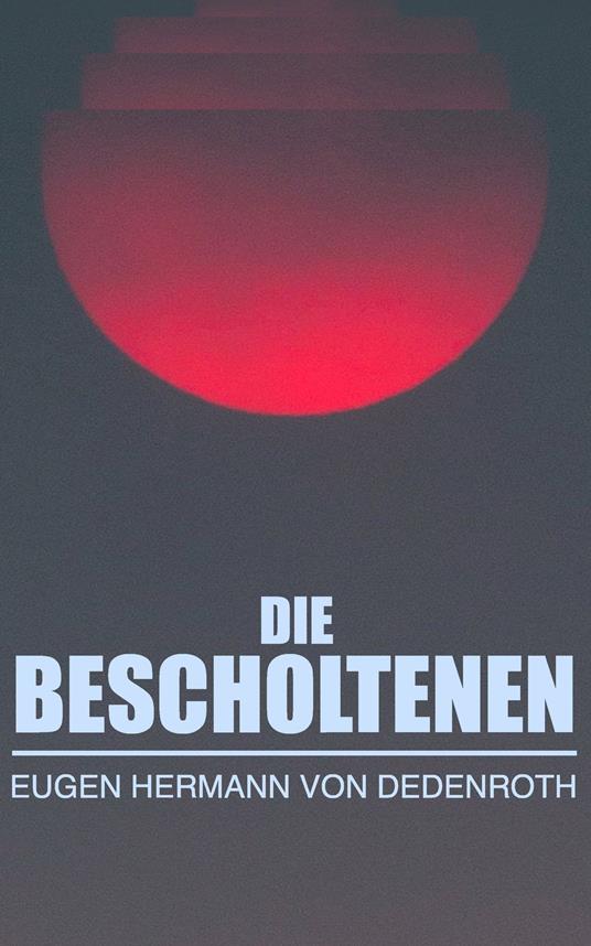 Die Bescholtenen