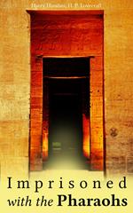 Imprisoned with the Pharaohs
