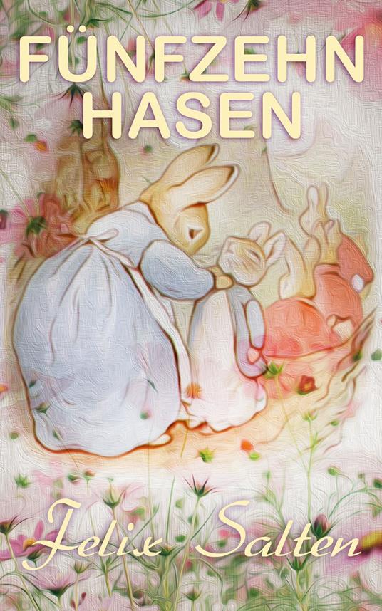 Fünfzehn Hasen - Felix Salten - ebook