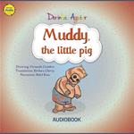Muddy, the little pig