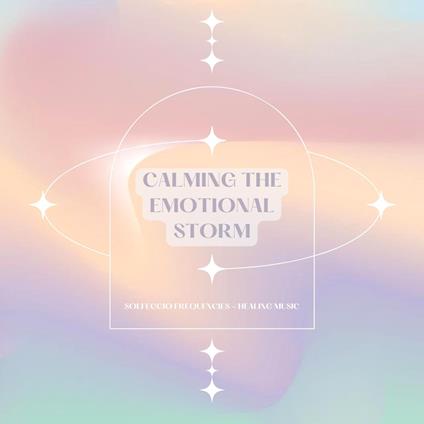 Calming The Emotional Storm