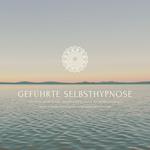 Geführte Selbsthypnose für mehr Selbstliebe, Selbstvertrauen und Selbstbewusstsein