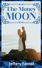 The Money Moon