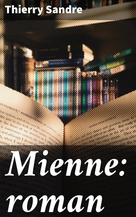 Mienne: roman