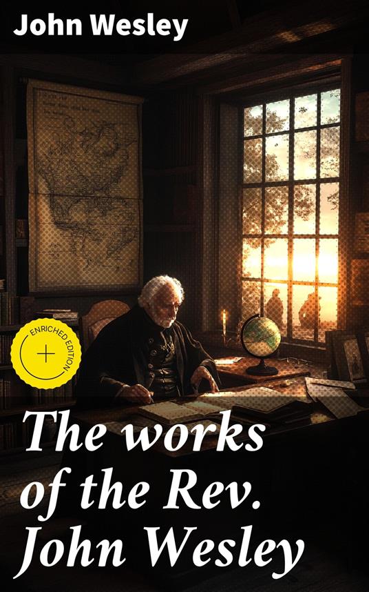 The works of the Rev. John Wesley
