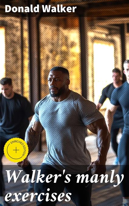Walker's manly exercises