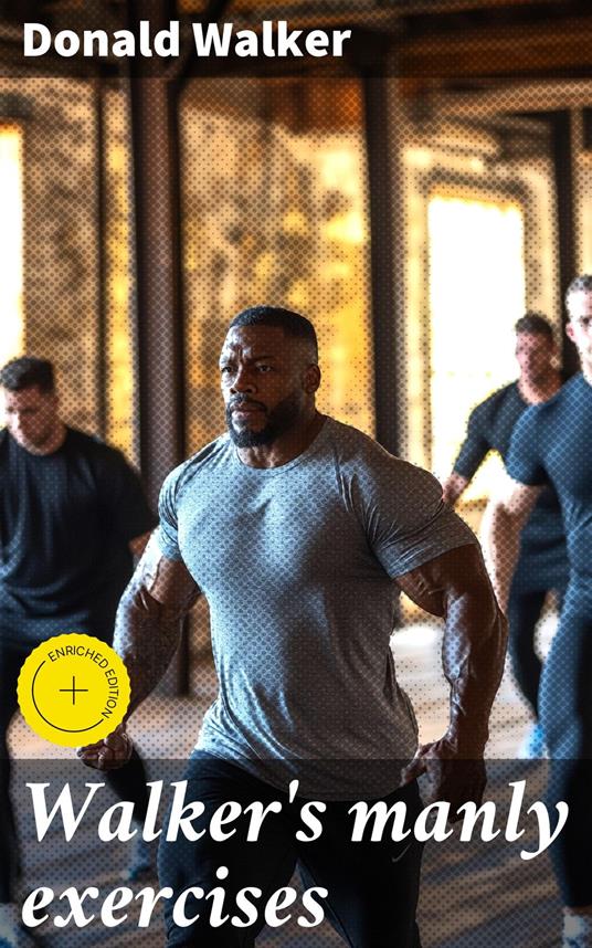 Walker's manly exercises