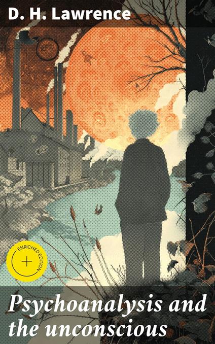 Psychoanalysis and the unconscious