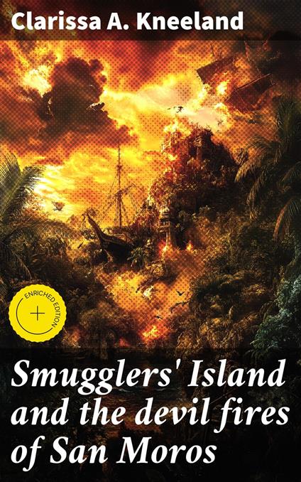 Smugglers' Island and the devil fires of San Moros