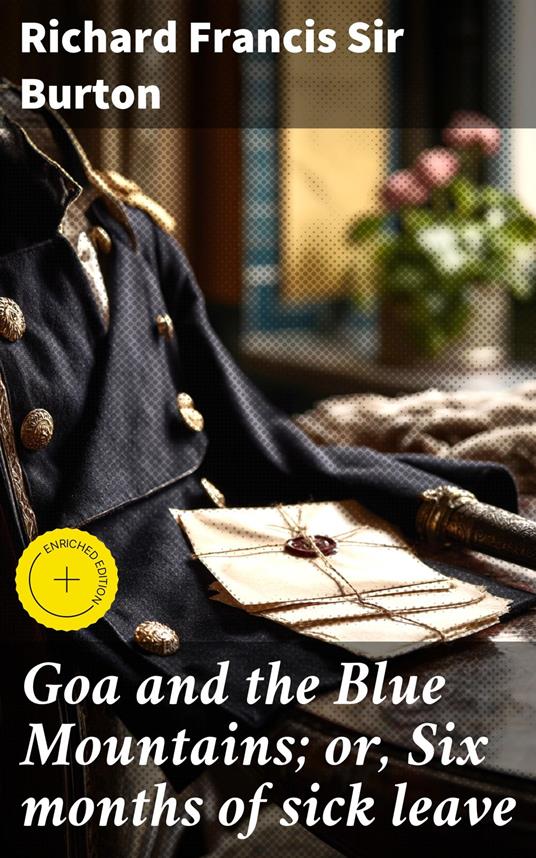 Goa and the Blue Mountains; or, Six months of sick leave