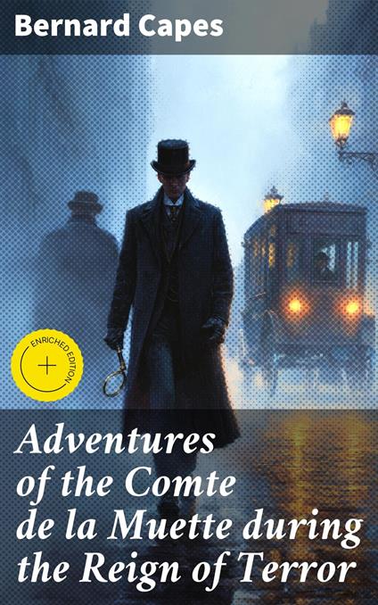 Adventures of the Comte de la Muette during the Reign of Terror