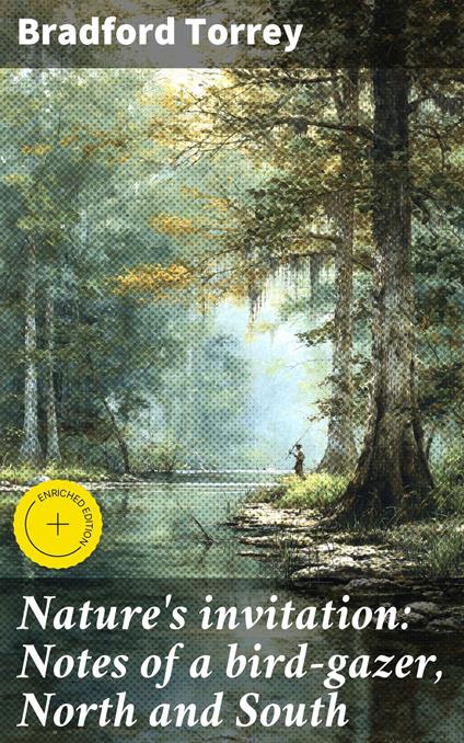 Nature's invitation: Notes of a bird-gazer, North and South